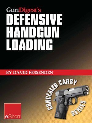 cover image of Gun Digest's Defensive Handgun Loading eShort